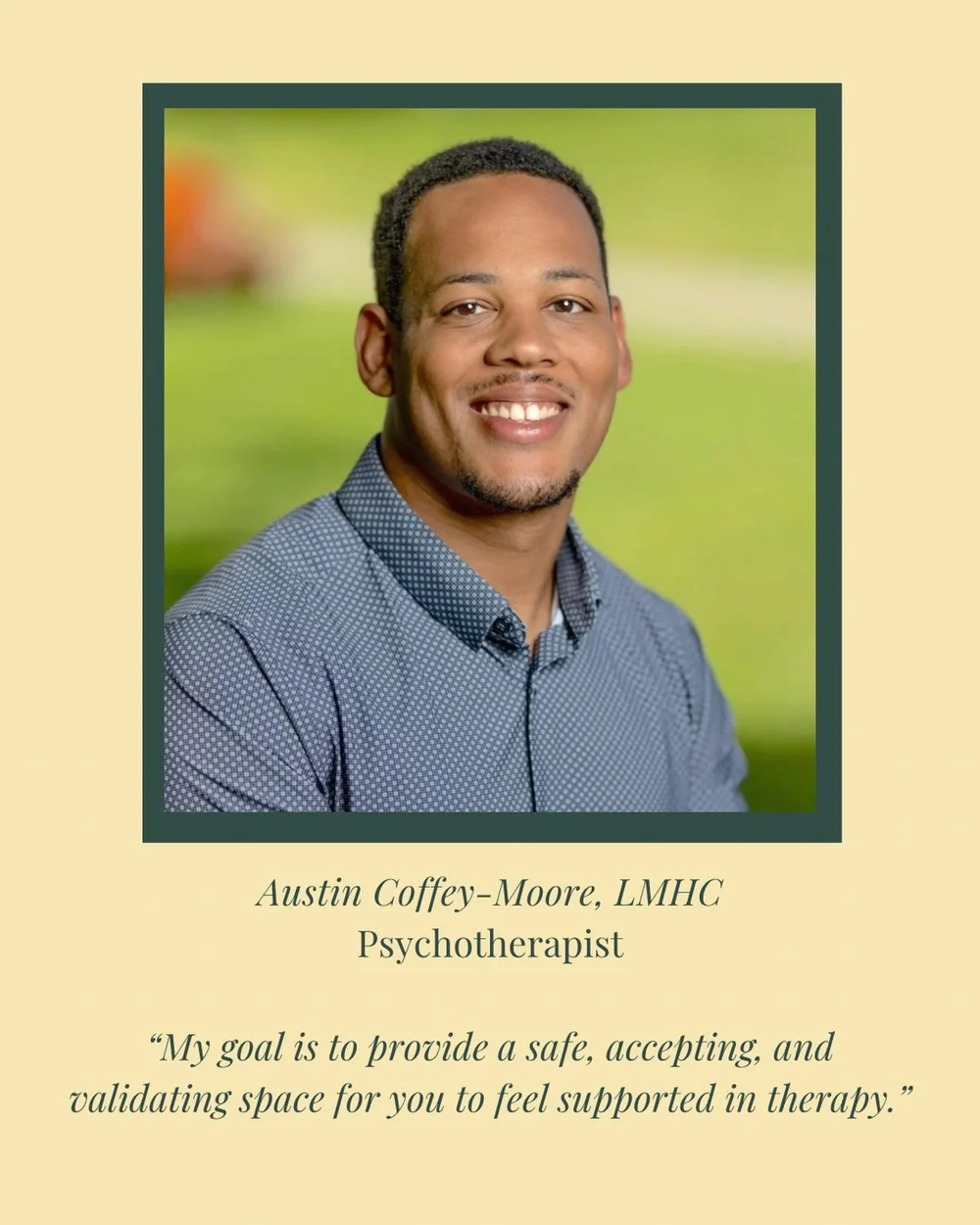Meet Austin Coffey-Moore, LMHC (he/him/his), one of our talented pre-licensed psychotherapists at CICA! 

Austin takes a person-centered, collaborative approach to therapy, creating a safe and non-judgmental space for clients. He works with individua