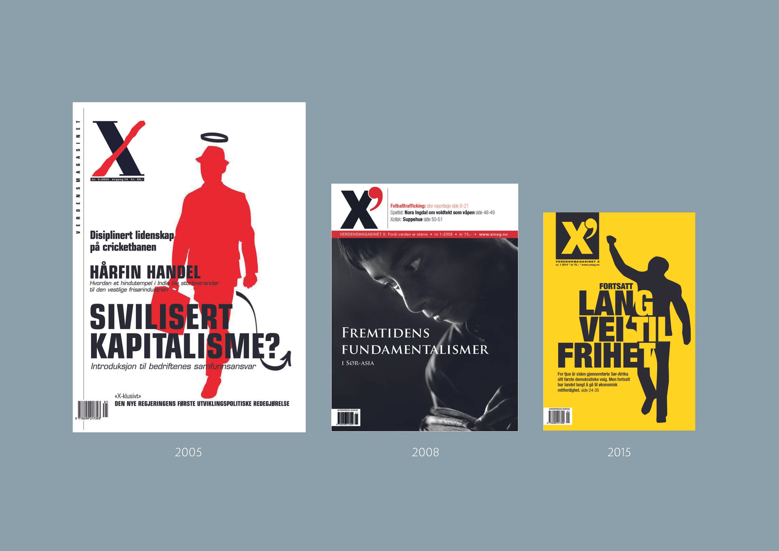  Vi hadde design og layout på Vedensmagasinet X fra 2002 - 2015. Vi hadde 2 redesign på magasinet i perioden og arbeidet under 5 forskjellige redaktører. Vi vant Fagpressesn designpris for beste design i 2013. Magasinet var det første store oppdrage