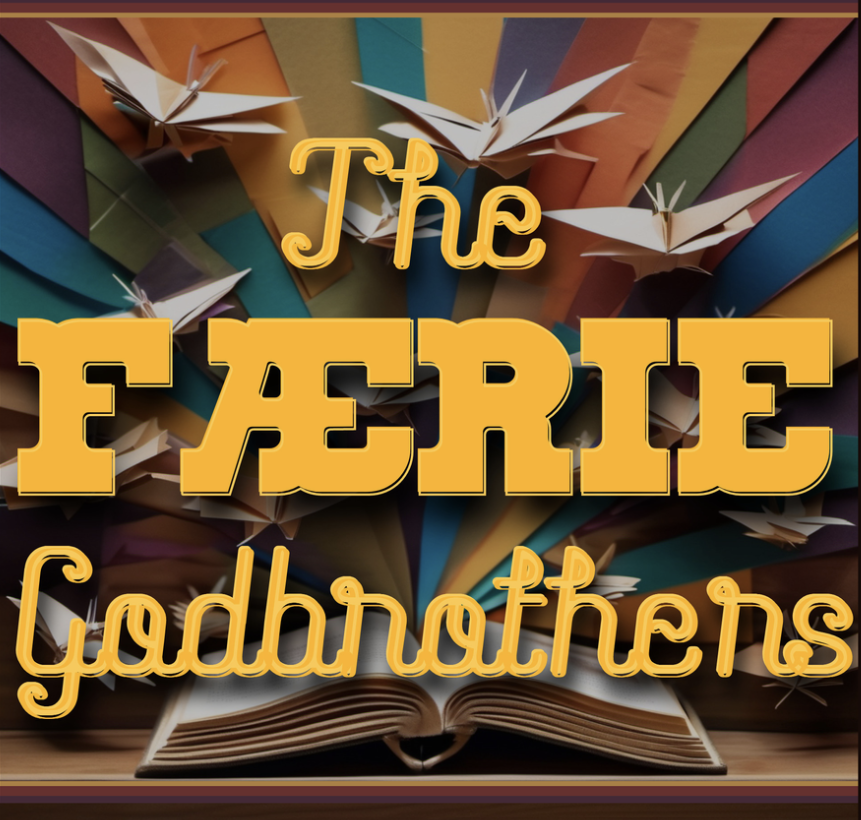 The Faerie Godbrothers