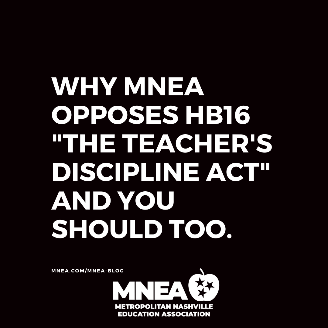 Why MNEA Opposes HB0016 - “Teacher’s Discipline Act” (and you should too)