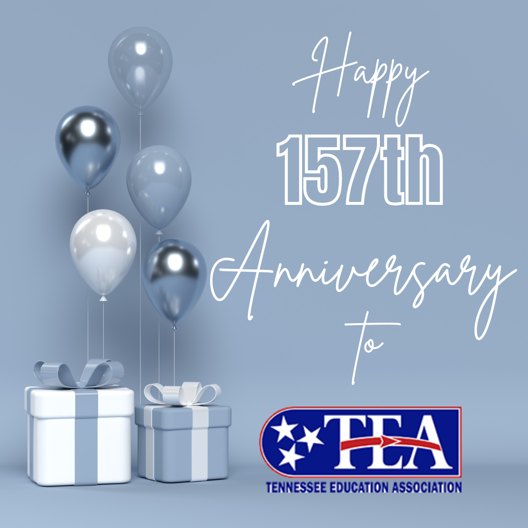TENNESSEE EDUCATION ASSOCIATION CELEBRATES 157 YEARS