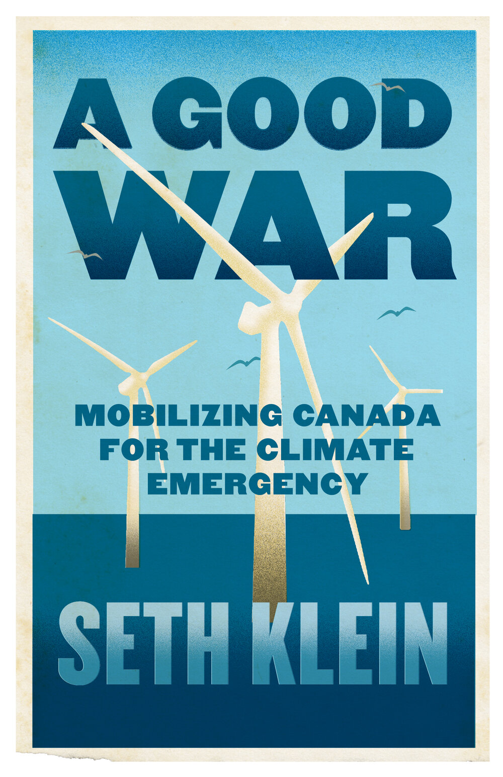 book-A-good-war-mobilizing-canada-for-the-climate-emergency-by-seth-klein.jpg