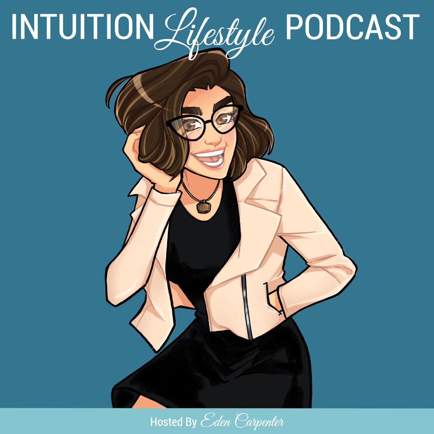 Intuition Lifestyle - Ep. 4