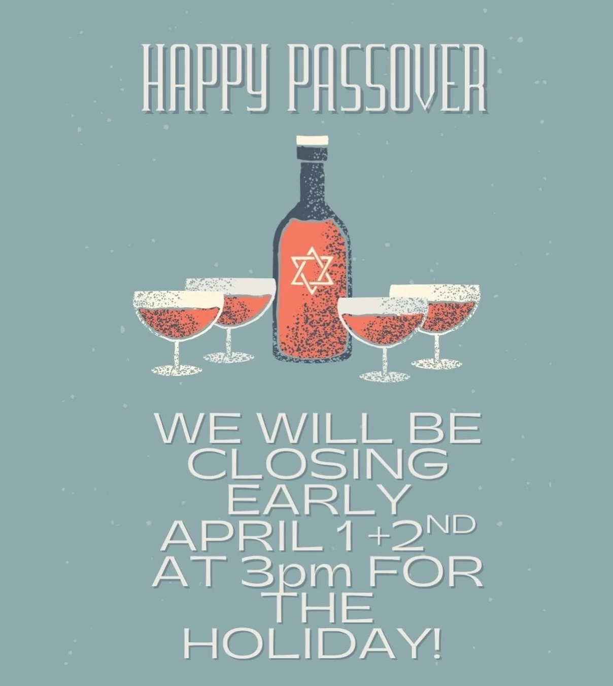 Happy Passover + Easter 🌷 We&rsquo;re closing early today April 1 and tomorrow April 2 at 3PM for the holiday!