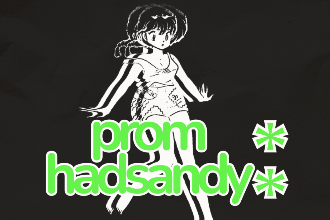 PROM + HAD SANDY