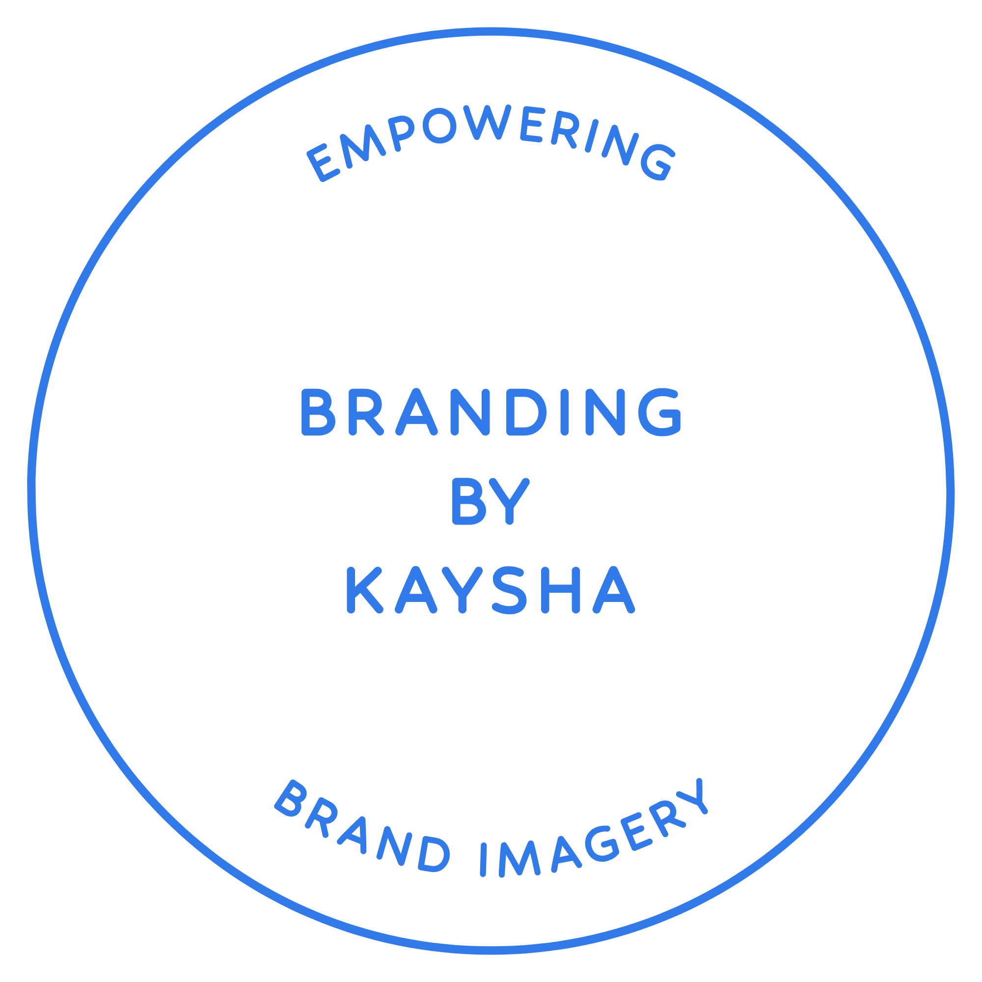 Circular logo with the words "Empowering" at the top, "Branding by Kaysha" in the center, and "Brand Imagery" at the bottom in blue text on a black background.