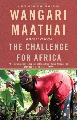The Challenge for Africa,  Wangari Maathai