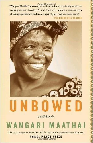 Unbowed: A Memoir,  Wangari Maathai