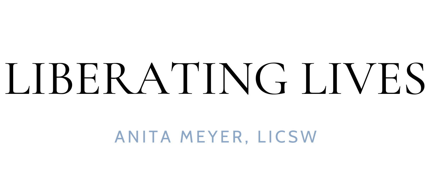 Liberating Lives Anita Meyer, LICSW
