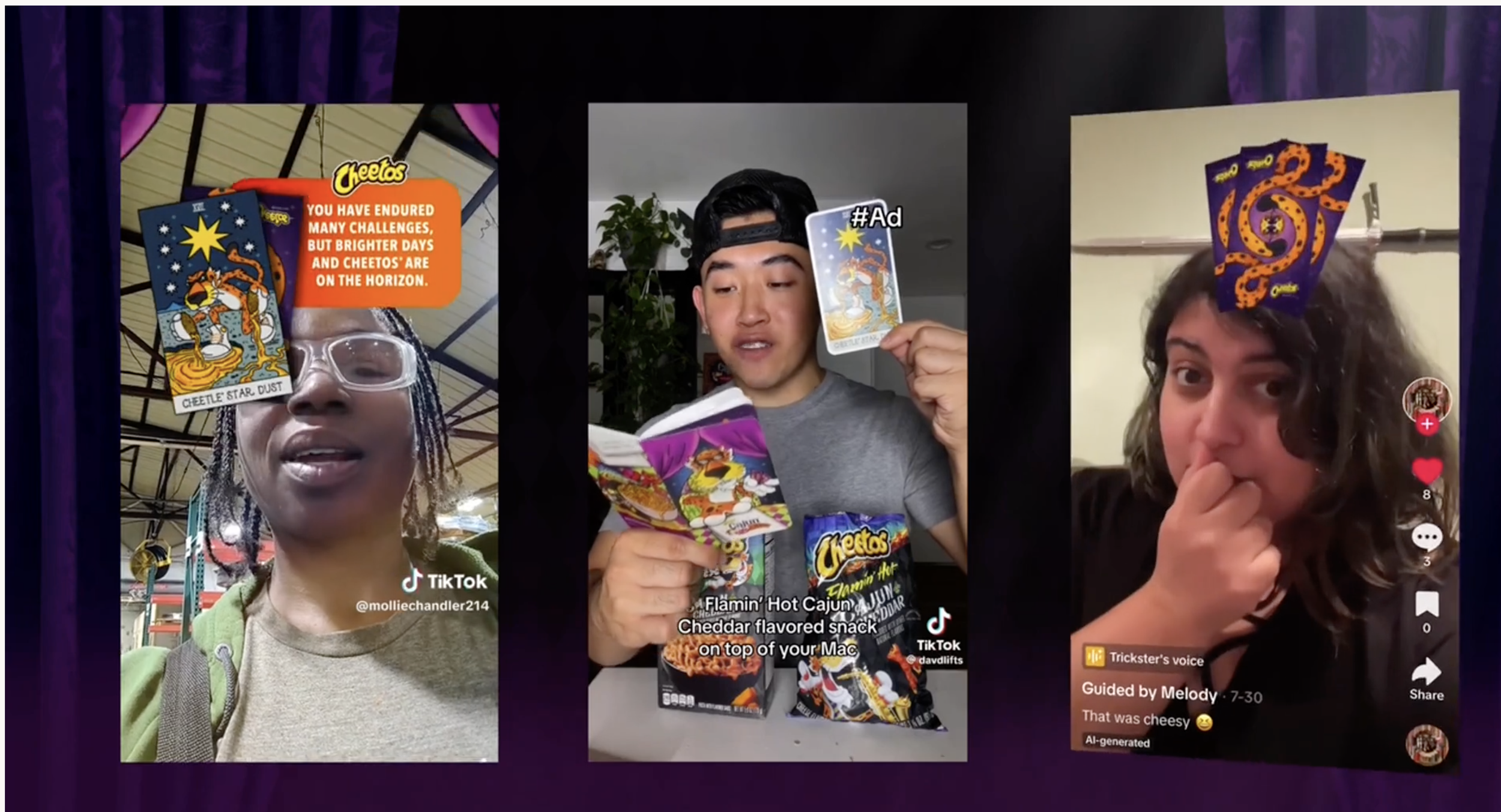  To engage with gen z on Tik Tok, we created a tarot reading filter so fans can get their cheesy fortunes read, and engage with their favorite online chefs using cooking prompts from the deck to create unique new recipes. 