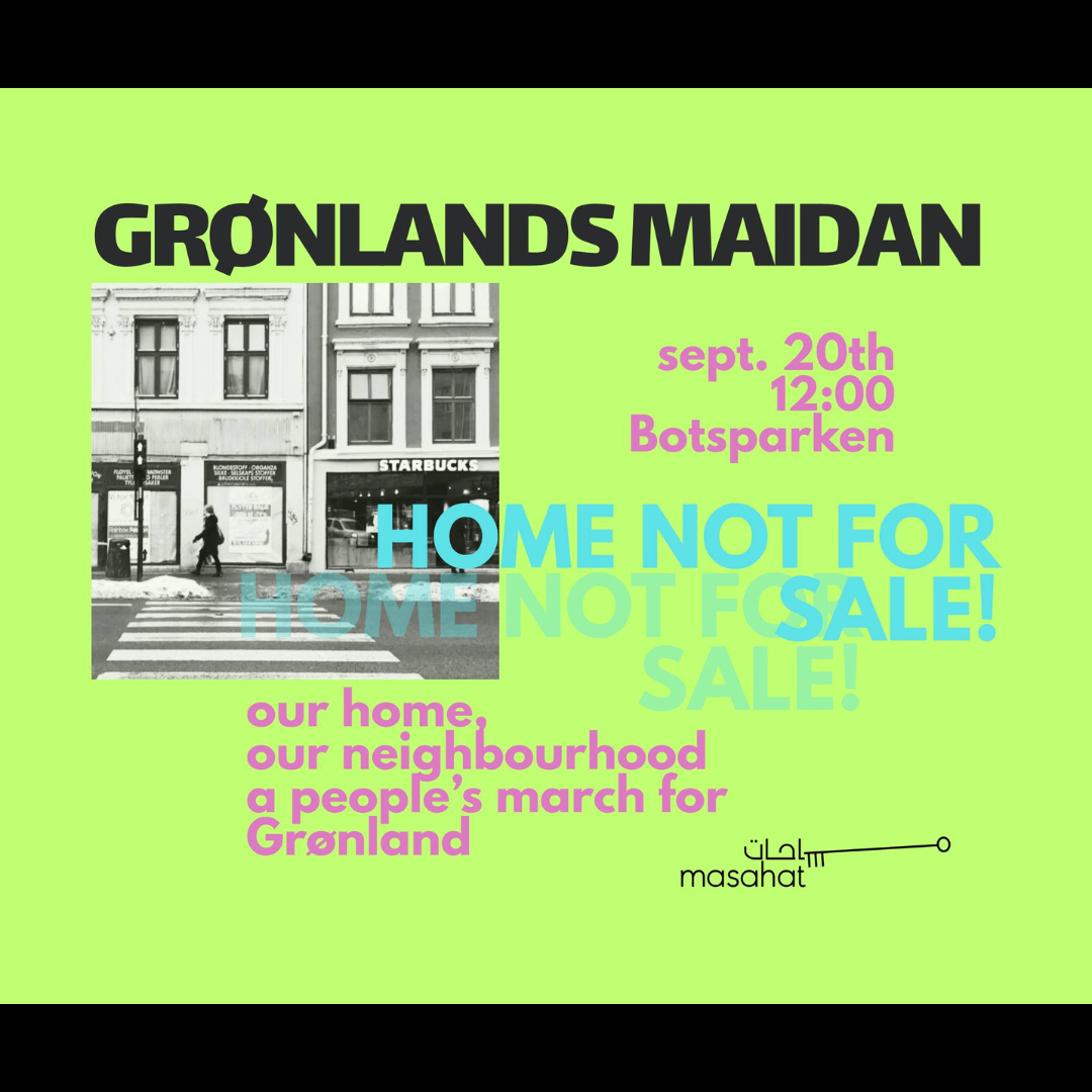 Grønlands Maidan: Home Not for Sale – Gatefest mot gentrifisering av Grønland