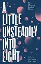 A Little Unsteadily Into Light