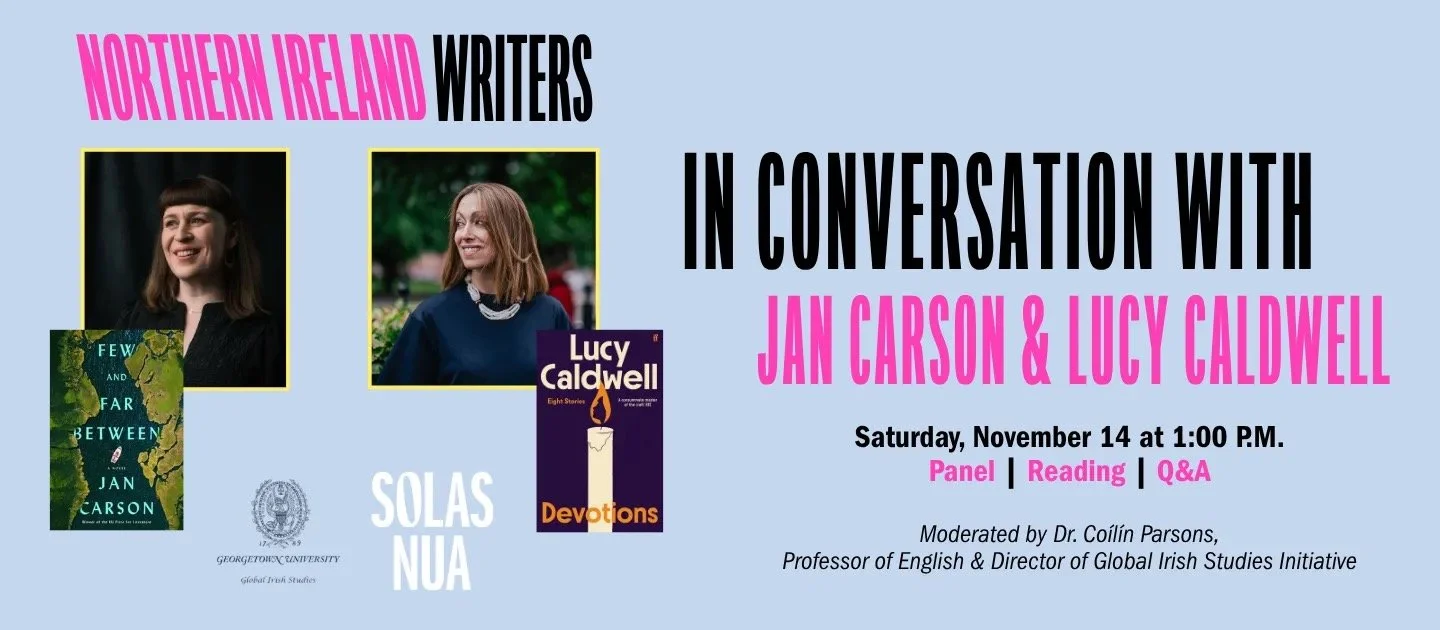 Jan Carson and Lucy Caldwell in Conversation at Solas Nua, Washington DC