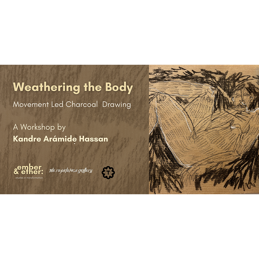 WEATHERING THE BODY: Movement-Led Charcoal &amp; Ink Drawing