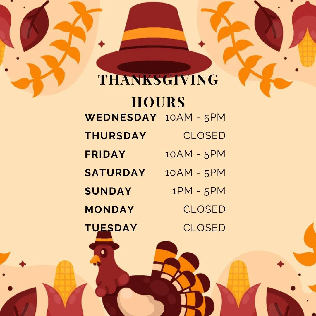 Happy Thanksgiving!!
Open Black Friday!
Come out and support a small business.