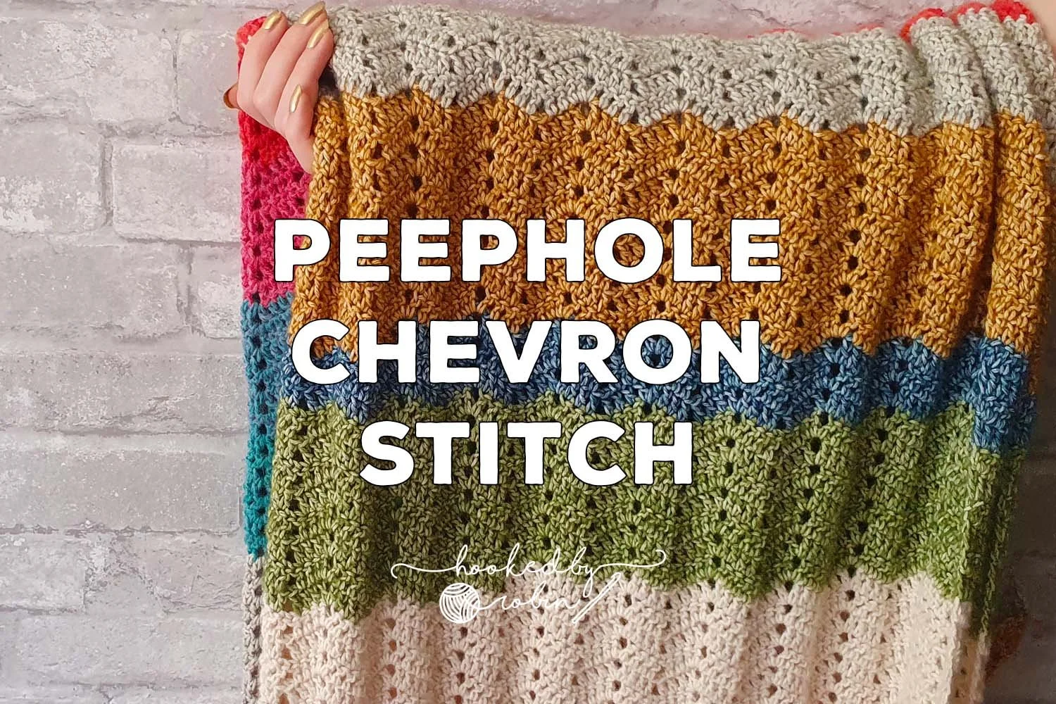 Crochet Peephole Chevron Stitch [Free Video Tutorial &amp; Written Pattern!]
