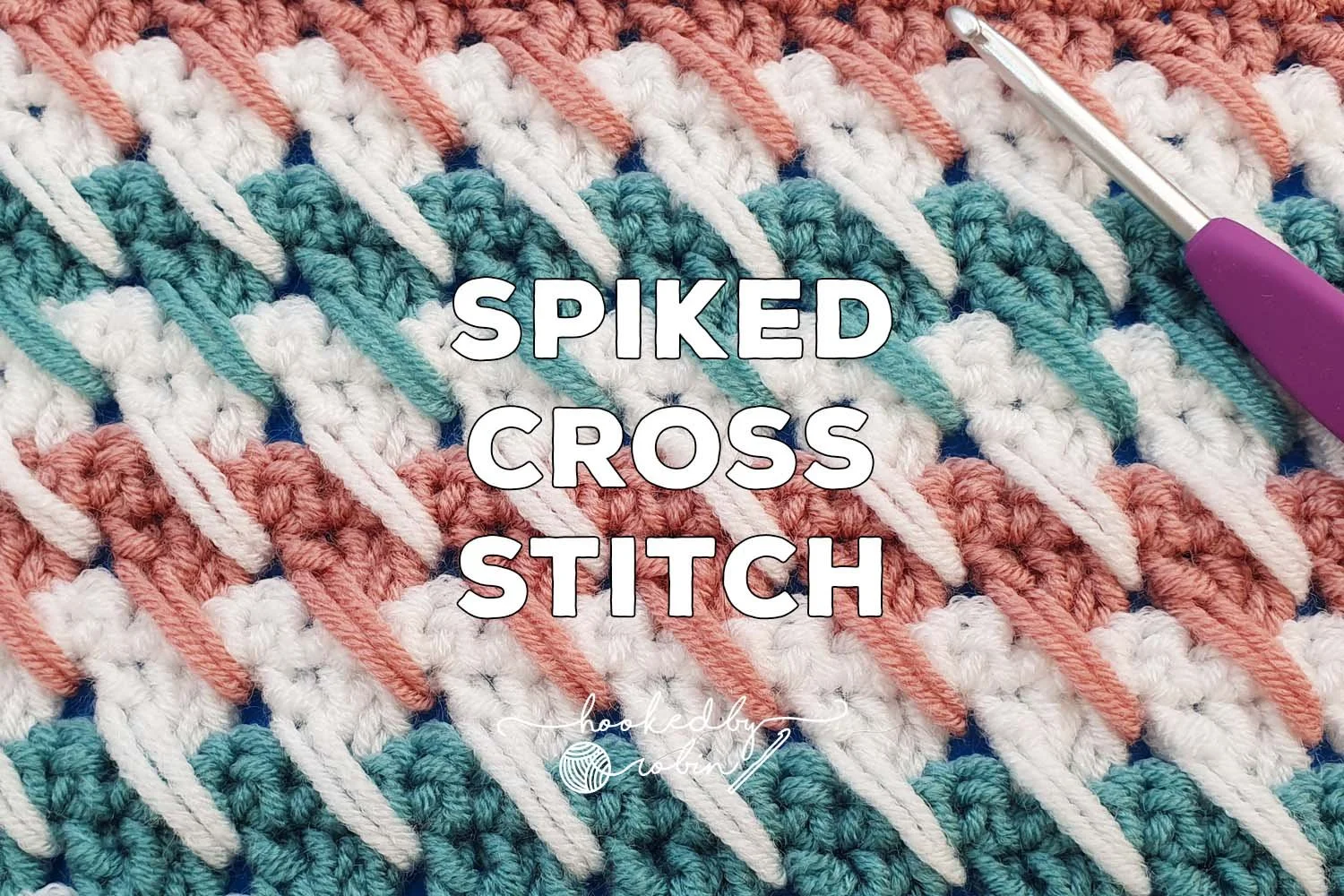 Crochet Spiked Cross Stitch [Free Video Tutorial &amp; Written Pattern!]