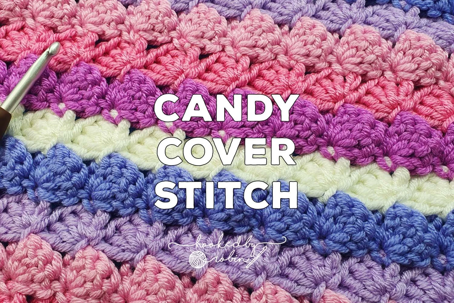 Crochet Candy Cover Stitch [Free Video Tutorial &amp; Written Pattern!]