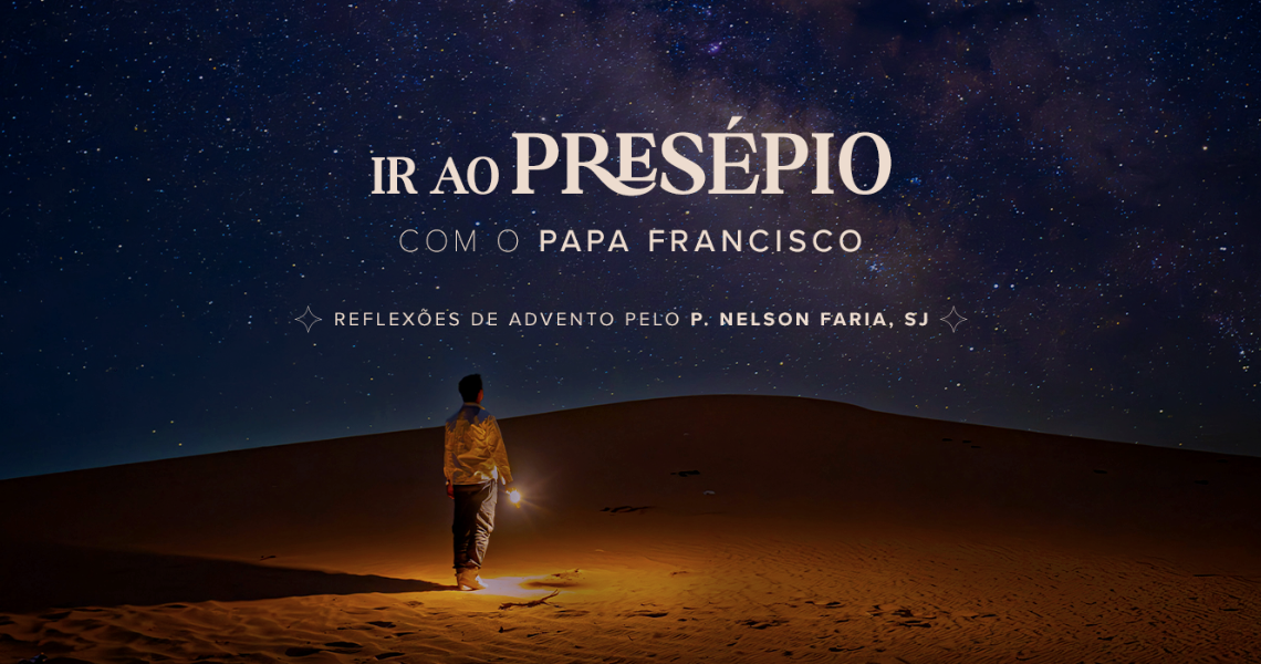 Ir ao Presépio com o Papa Francisco -  I Domingo do Advento 