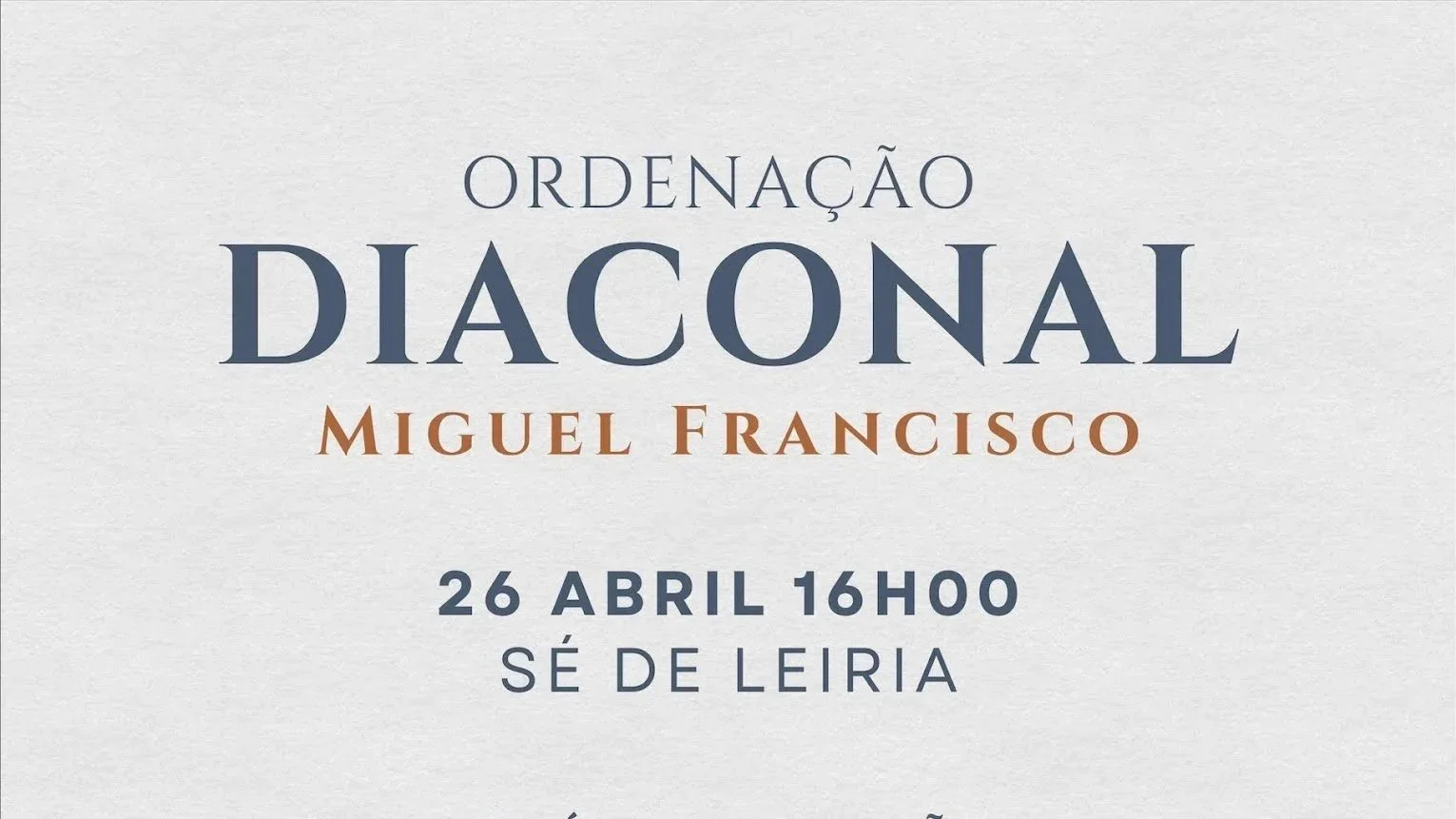 Ordenação diaconal de Miguel Francisco marcada para 26 de abril na Sé de Leiria
