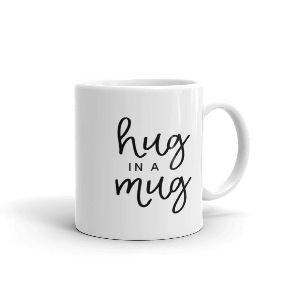 "Hug in a Mug" Coffee Mug