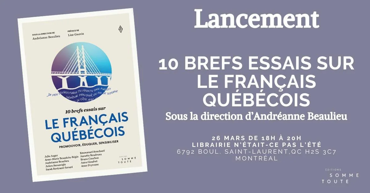 LANCEMENT // 10 brefs essais sur le français québécois