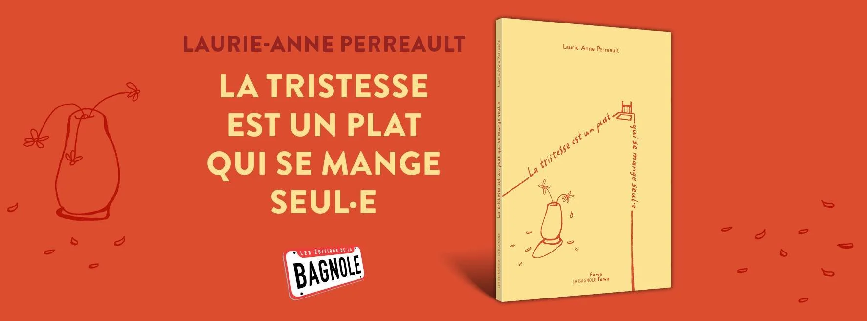 LANCEMENT // La tristesse est un plat qui se mange seul.e