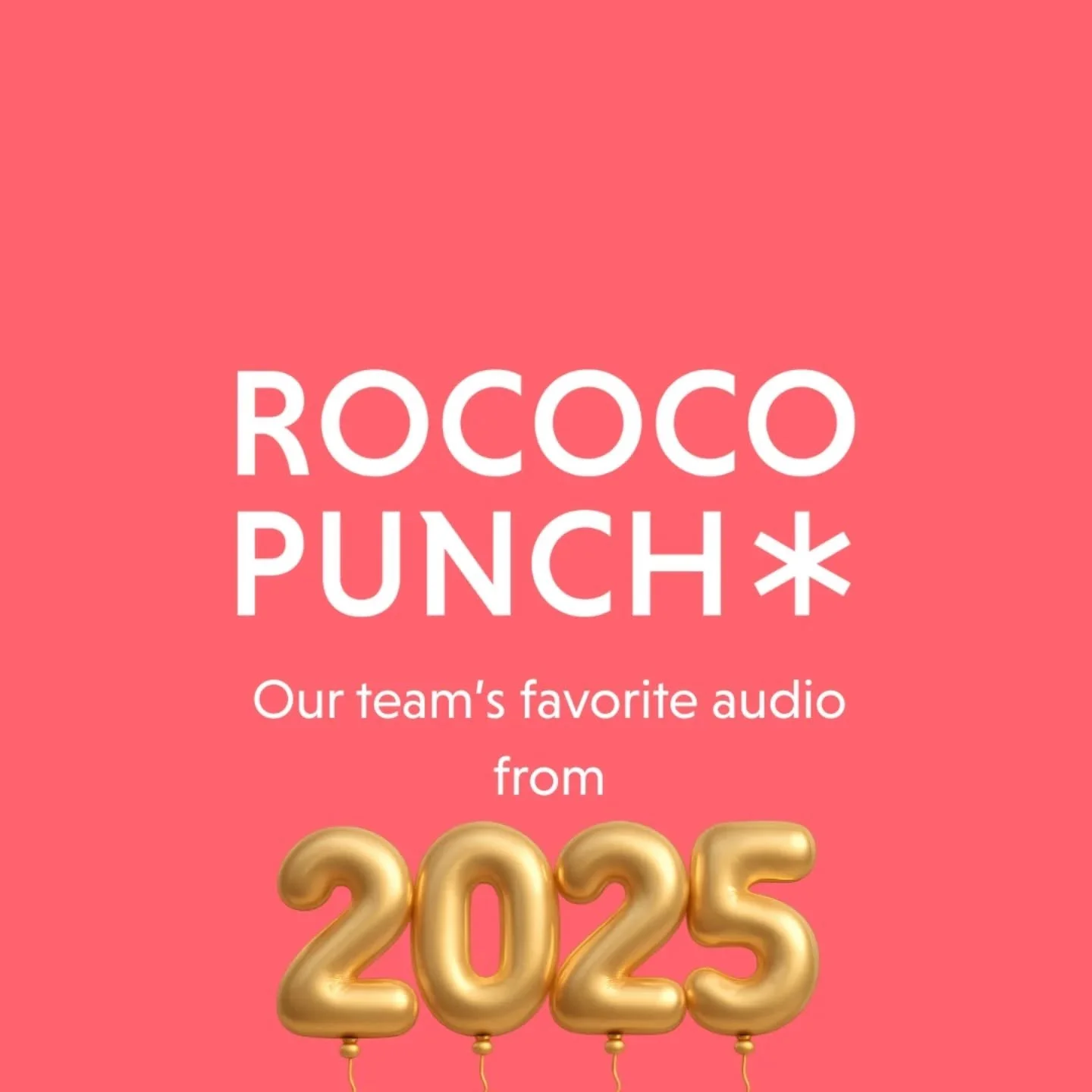 Here are our favorite audio things from 2025, presented without comment by the Rococo Punch team.