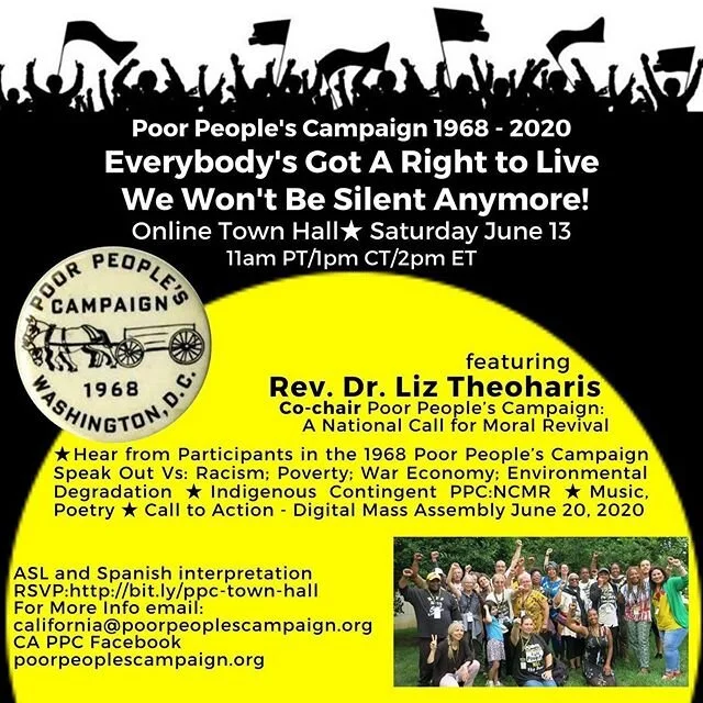 Join our @californiappc family Sat, June 13 at 2pm ET/11am PT, for &ldquo;#PoorPeoplesCampaign 1968-2020: Everybody's Got A Right To Live! We Won't Be Silent Anymore,&rdquo; an online Town Hall with co-chair @liztheoharis, local Indigenous leaders &amp; folks from the 1968 Campaign! Register here: bit.ly/ppc-town-hall