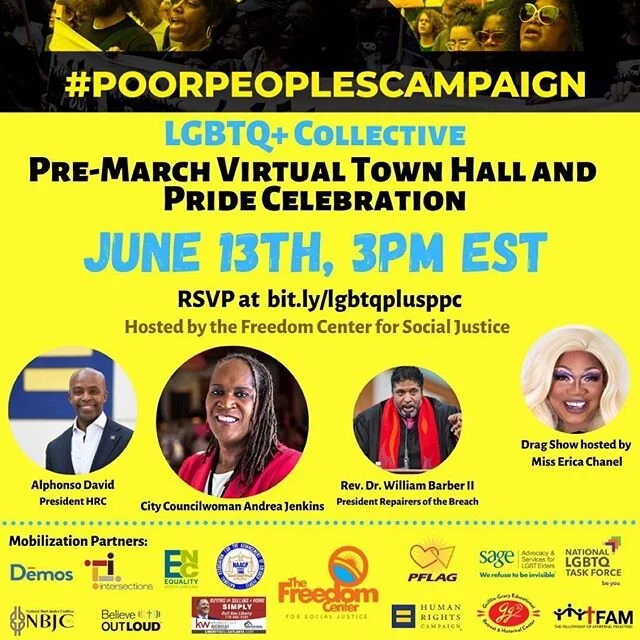 TODAY at 3pm ET/12pm PT, join Rev. Dr. William J. Barber, II &amp; the #PoorPeoplesCampaign with @humanrightscampaign pres. Alphonso David &amp; City Councilwoman Andrea Jenkins, for the #LGBTQ+ Collective: Pre-March Virtual Town Hall and Pride Celebration! Hosted by The Freedom Center for Social Justice. RSVP at bit.ly/lgbtqplusppc