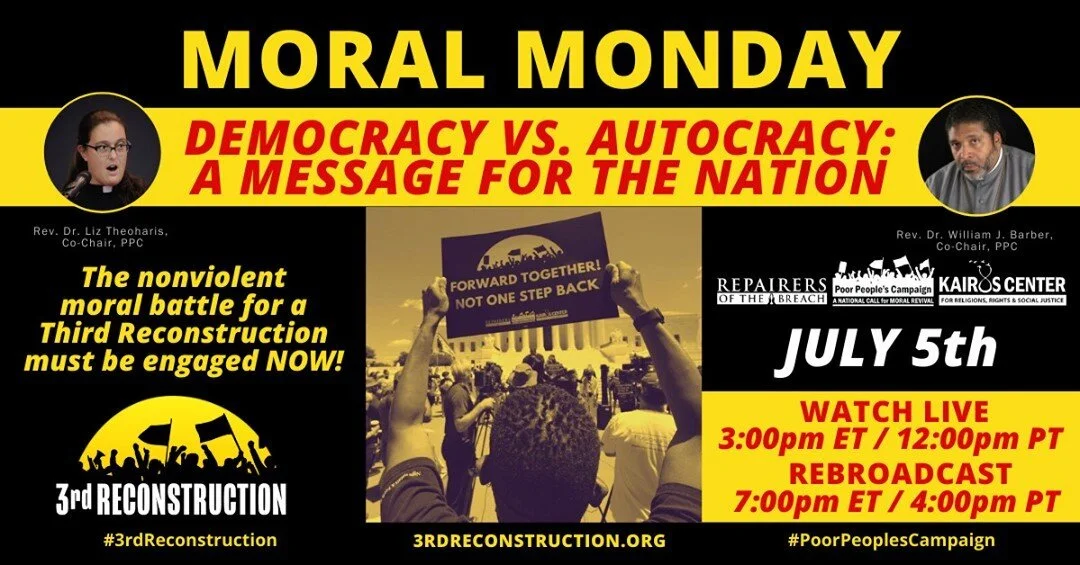 Join us online tomorrow (Monday 7/5) at 3pm ET for a special #MoralMonday Message for the Nation: "Democracy vs. Autocracy." #PoorPeoplesCampaign #3rdReconstruction #MoralMovement

Watch: breachrepairers.org/livestream
