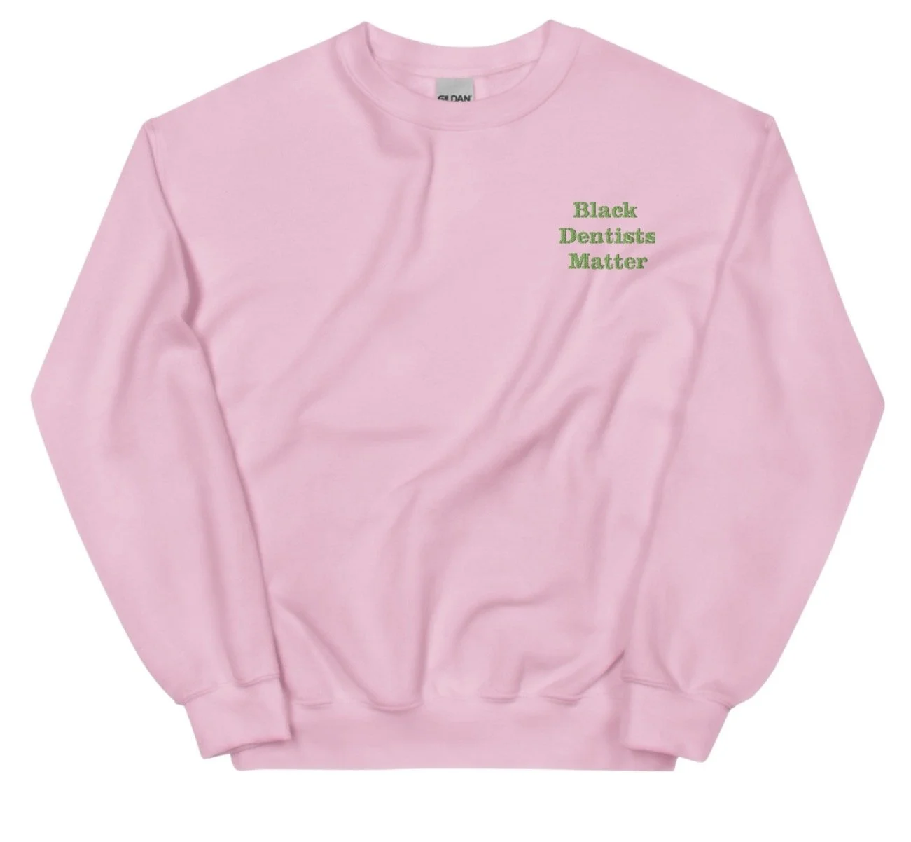 (Pink/Green) Black Dentists Matter Sweatshirt - Embroidery