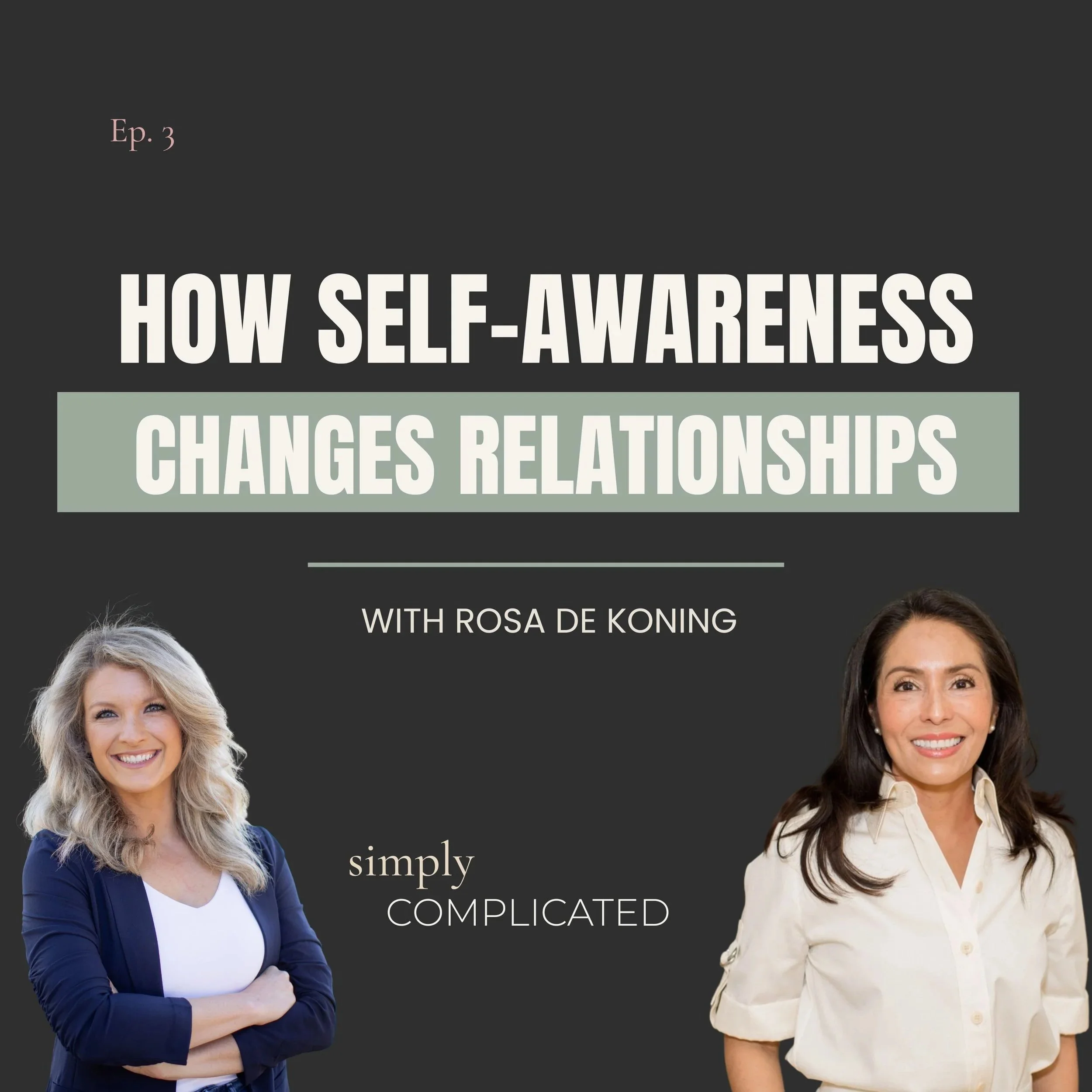 Episode #3 How Self Awareness Changes Relationships