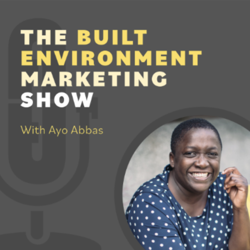 THE BUILT ENVIRONMENT MARKETING SHOW PODCAST SERIES COVER