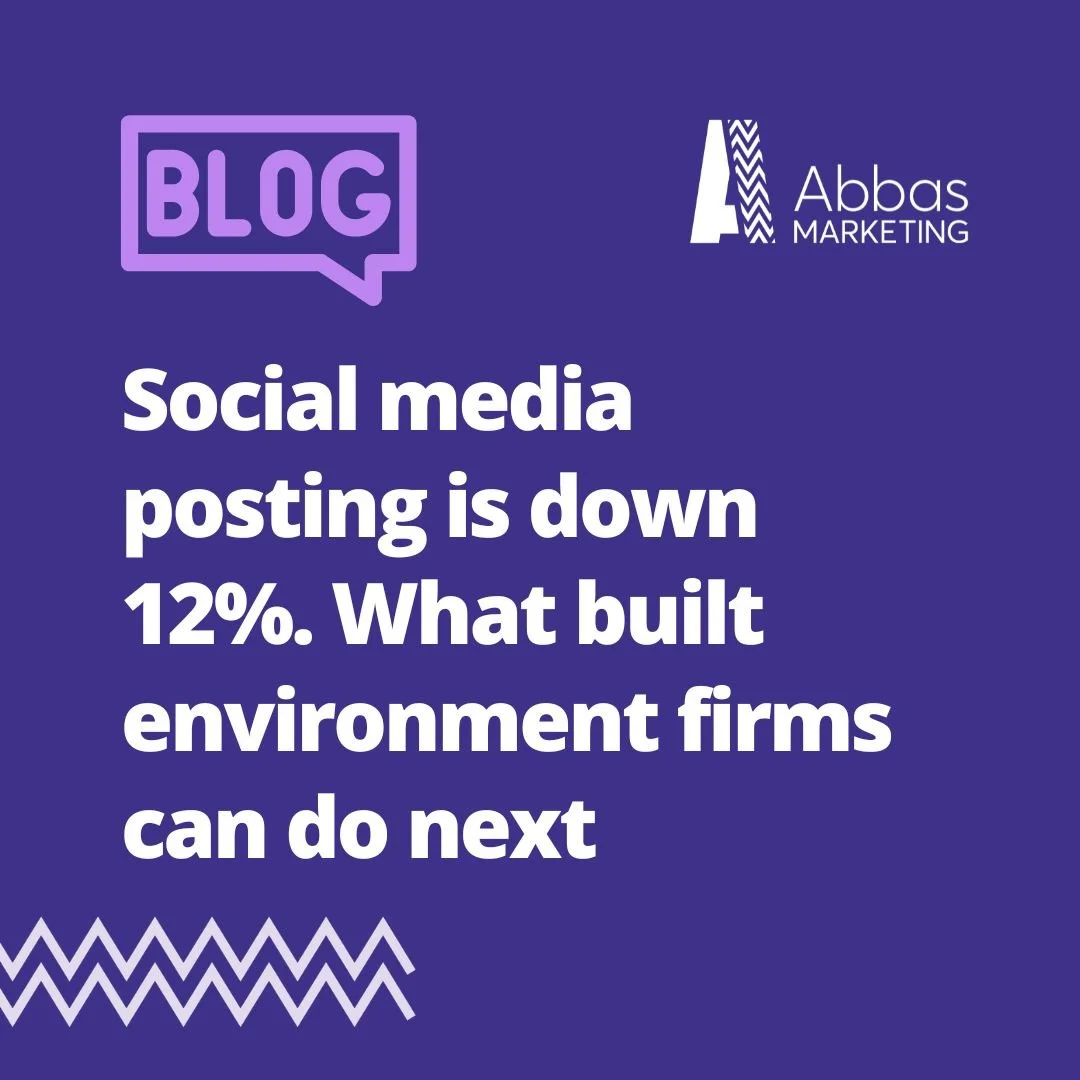 Social media posting is down 12%. What built environment firms can do next