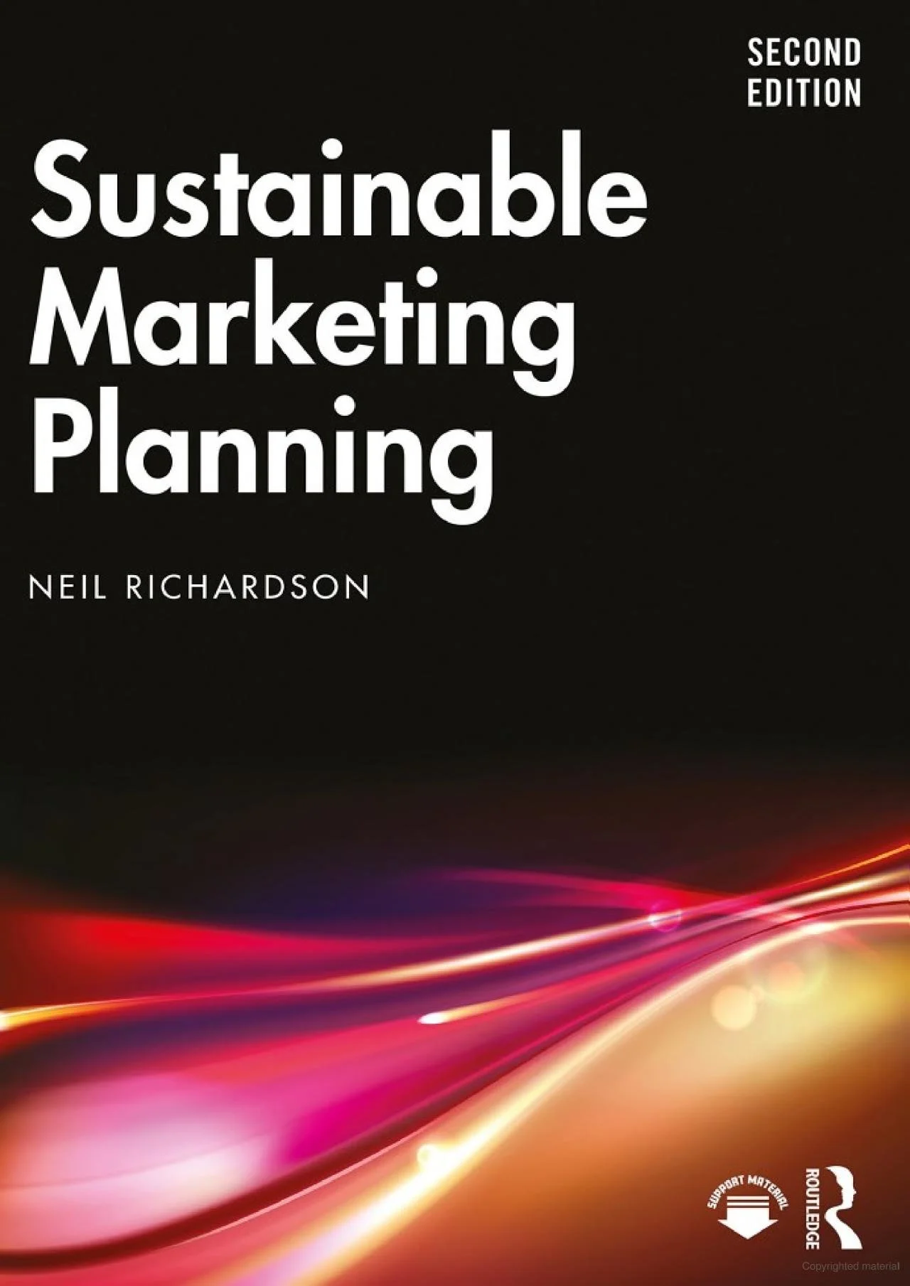 Cover of the book titled 'Sustainable Marketing Planning' by Neil Richardson, Second Edition, featuring abstract colorful light streaks on a black background.