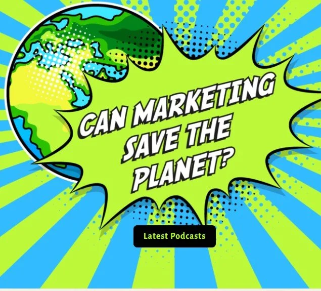 Comic-style illustration of the Earth with a bright green burst containing the text 'Can Marketing Save the Planet?' and a black label 'Latest Podcasts' at the bottom.
