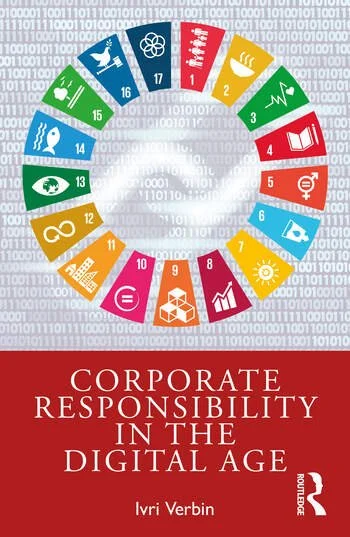Cover of the book titled 'Corporate Responsibility in the Digital Age' by Ivri Verbin, featuring a circular arrangement of colorful icons representing various United Nations Sustainable Development Goals, against a digital binary code background.