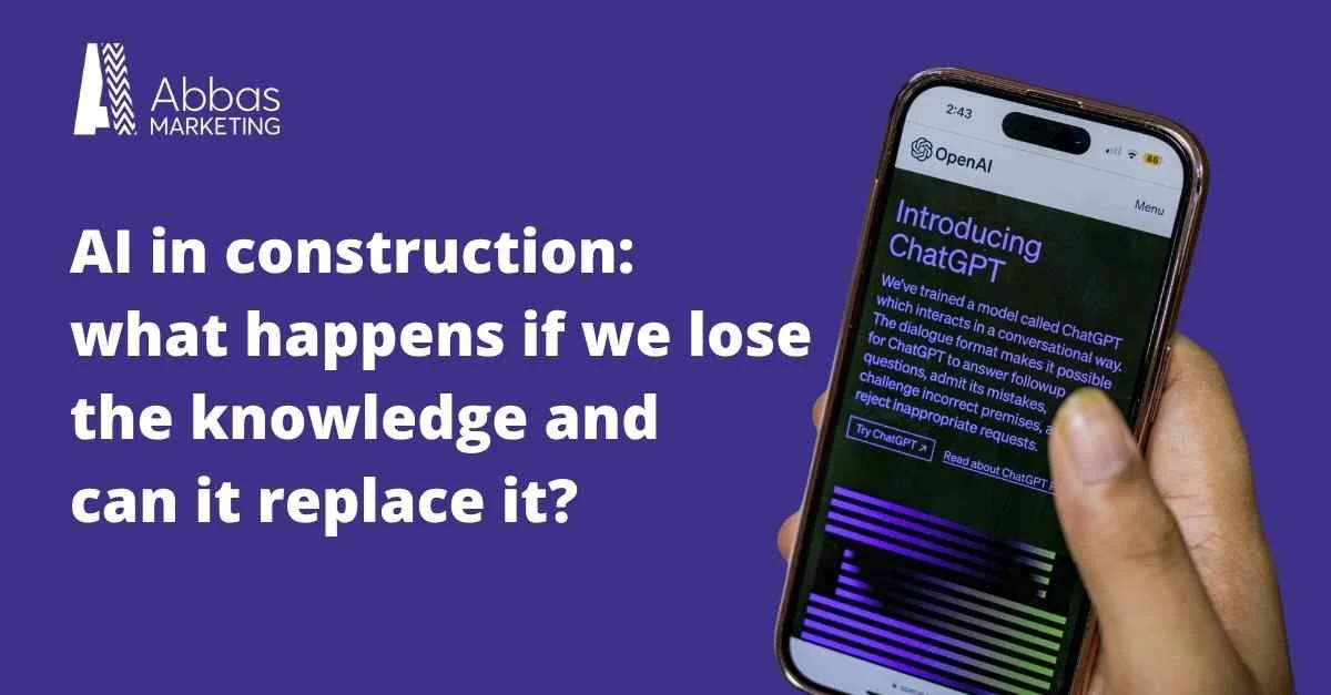 AI in construction: what happens  if we lose the knowledge and can it replace it?