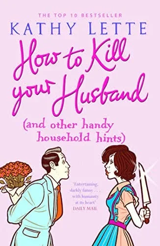How to Kill Your Husband (and other handy household hints) – Kathy Lette