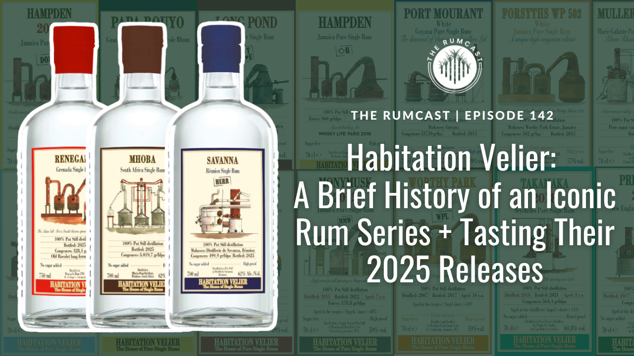 142: Habitation Velier: Tasting Their 2025 Releases + a Brief History of an Iconic Rum Series