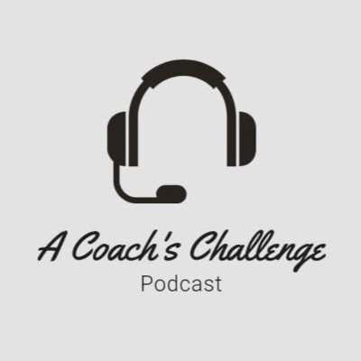 A Coaches Challenge Podcast