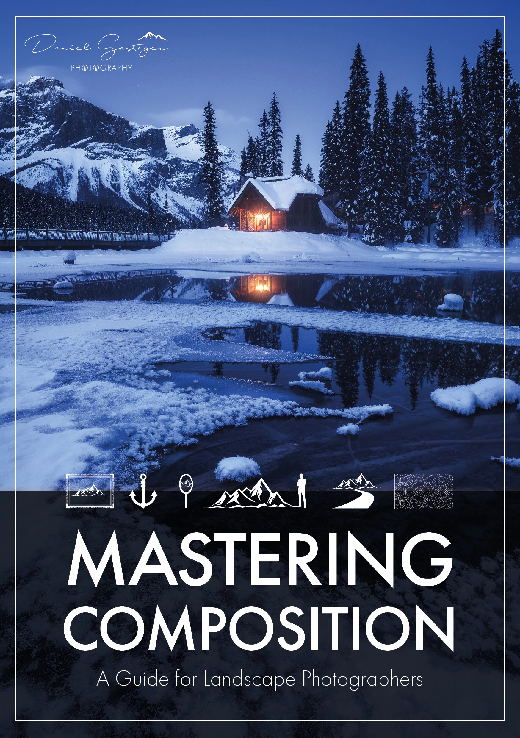 Creative Composition Tips for your Landscape Photography — Daniel ...