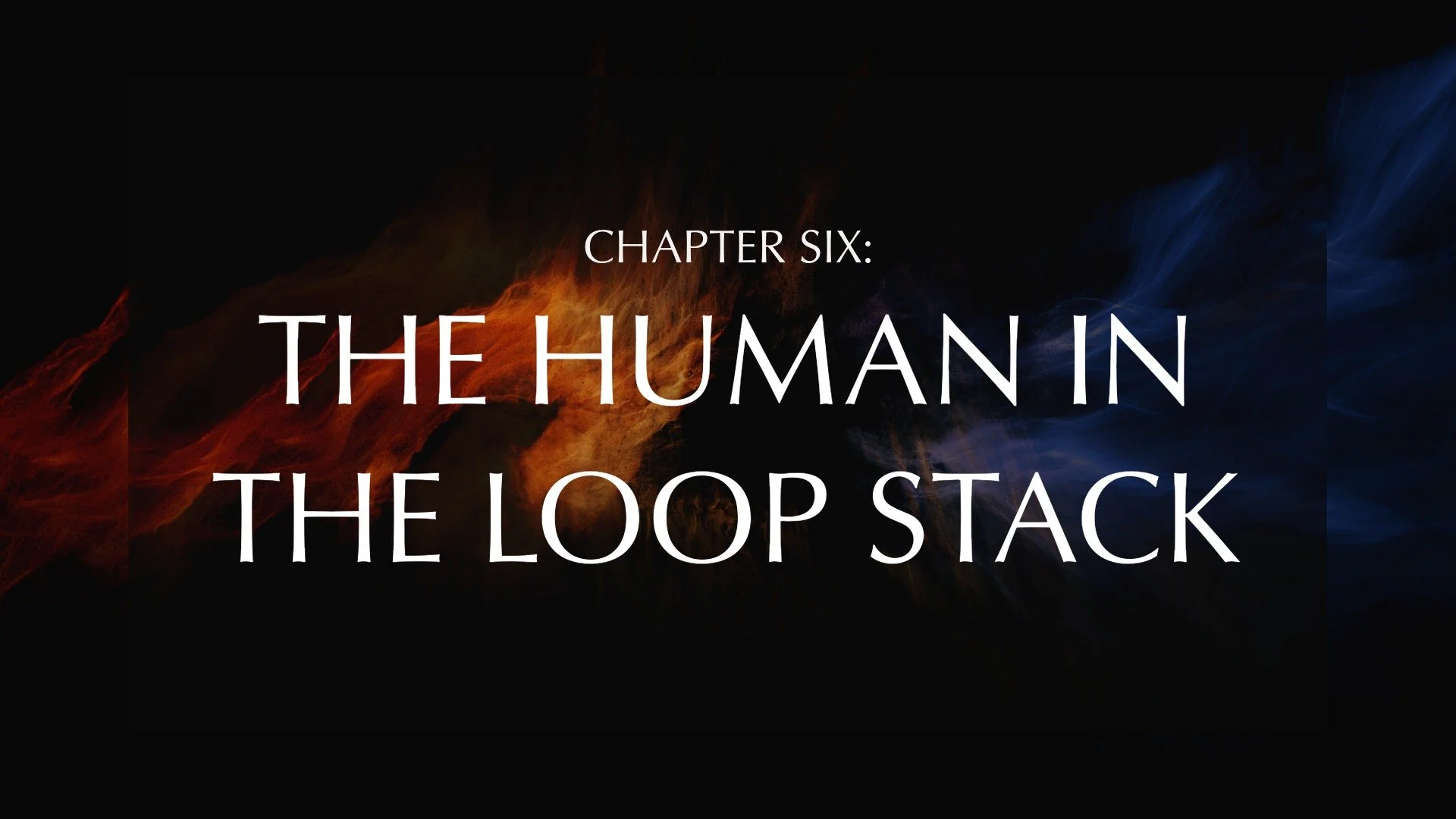 Chapter 6: The Human-in-the-Loop Stack