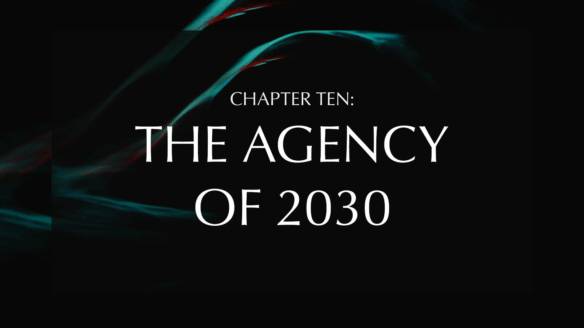 Chapter 10: The Agency of 2030