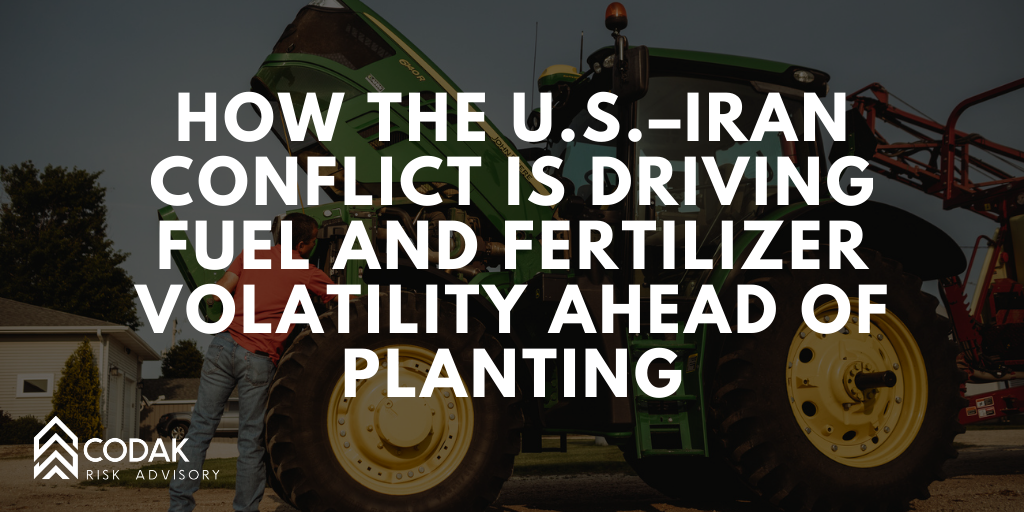 How the U.S.–Iran Conflict Is Driving Fuel and Fertilizer Volatility Ahead of Planting&nbsp;