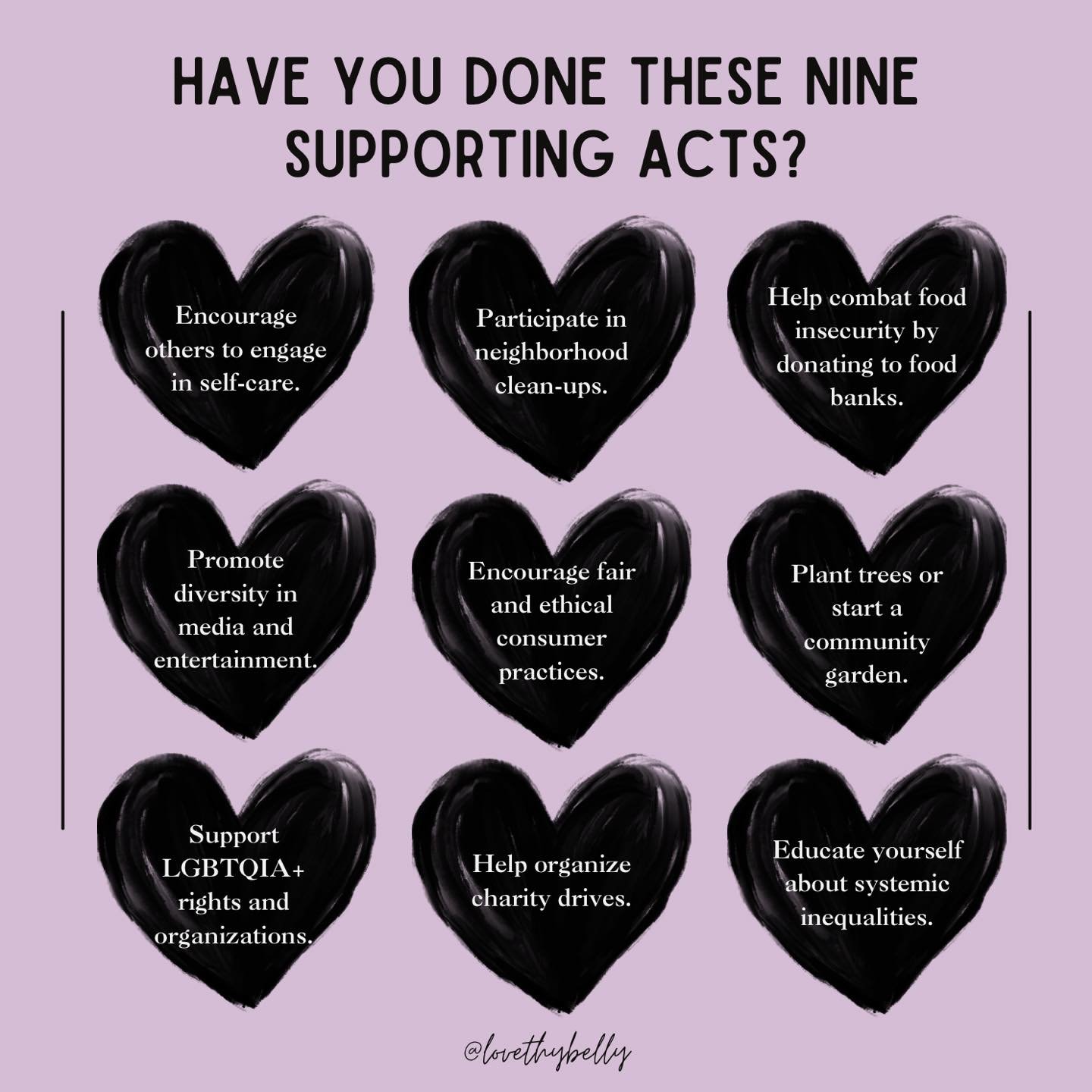 Supporting our communities can take many forms, from small acts of kindness to larger commitments. Have you tried any of these nine supporting acts?

Do as many as you are able healthily and sustainably! Let&rsquo;s lift each other up and make positi