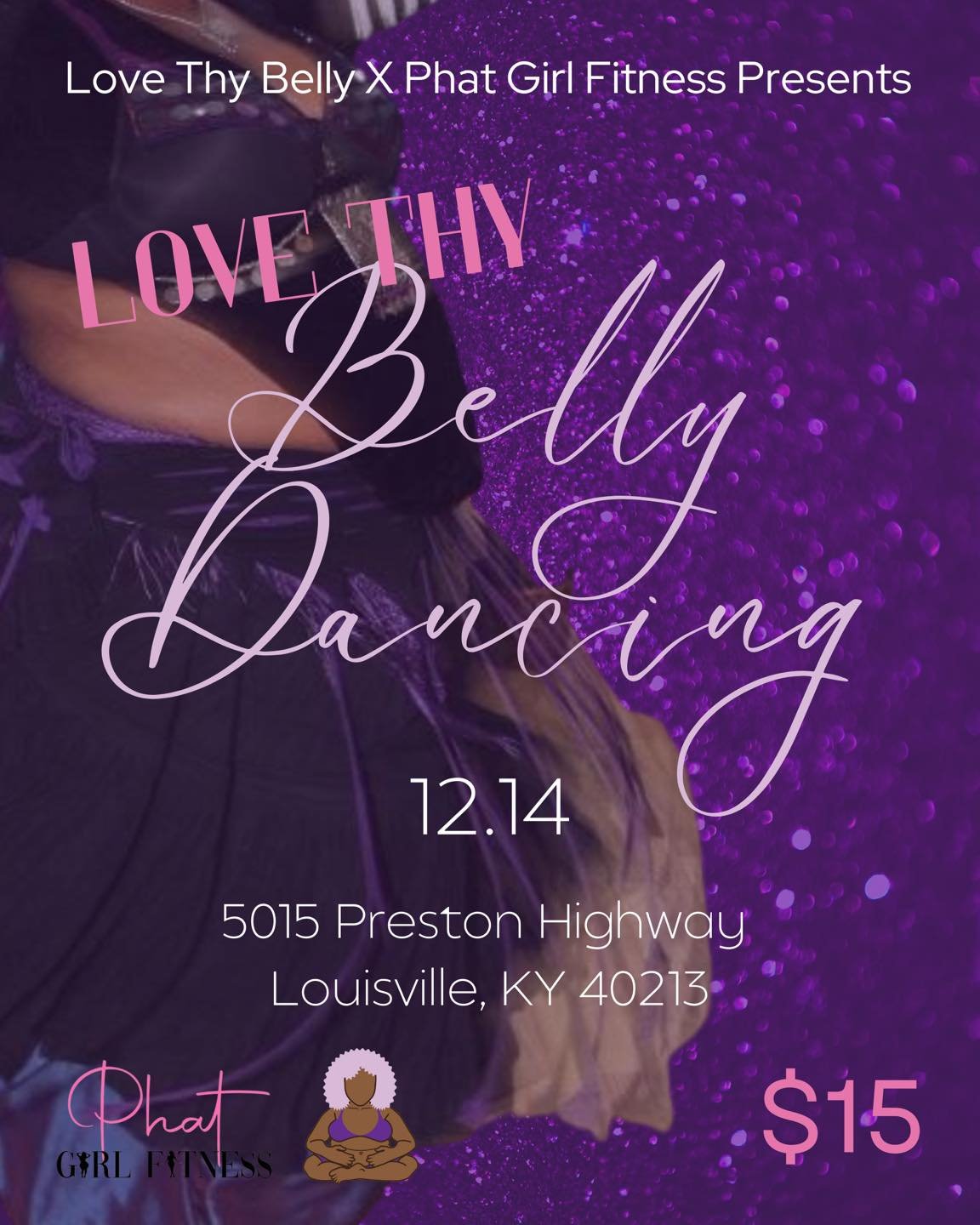 @Phatgirlfitness89 and @Lovethybelly bringing back the your fav sensual belly dancing class. Come show your body love!

📅 Date: 12.14
🕒 Time: 12 PM
📍 Location: 5015 Preston Highway
⚠️: UNDER 18 MUST COME WITH LEGAL GUARDIAN

🎟️ Love Thy Belly Dan