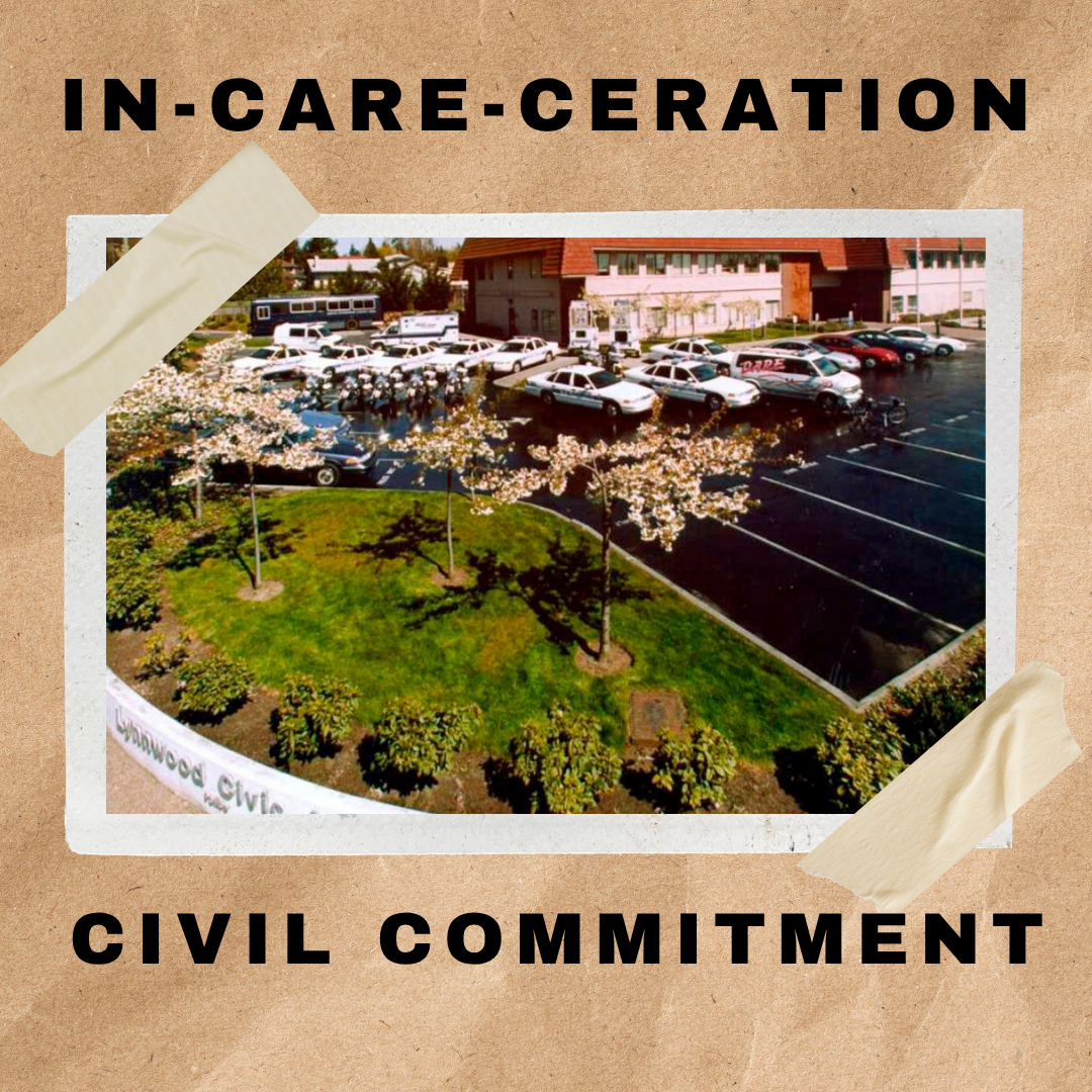 In-Care-Ceration Episode 3: Civil Commitment