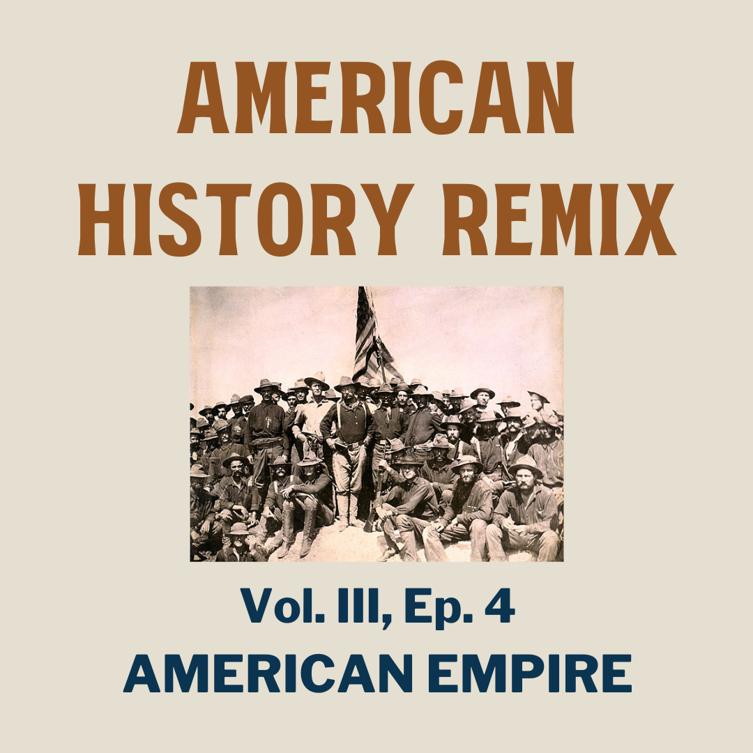 VOL. 3 EPISODE 4: AMERICAN EMPIRE